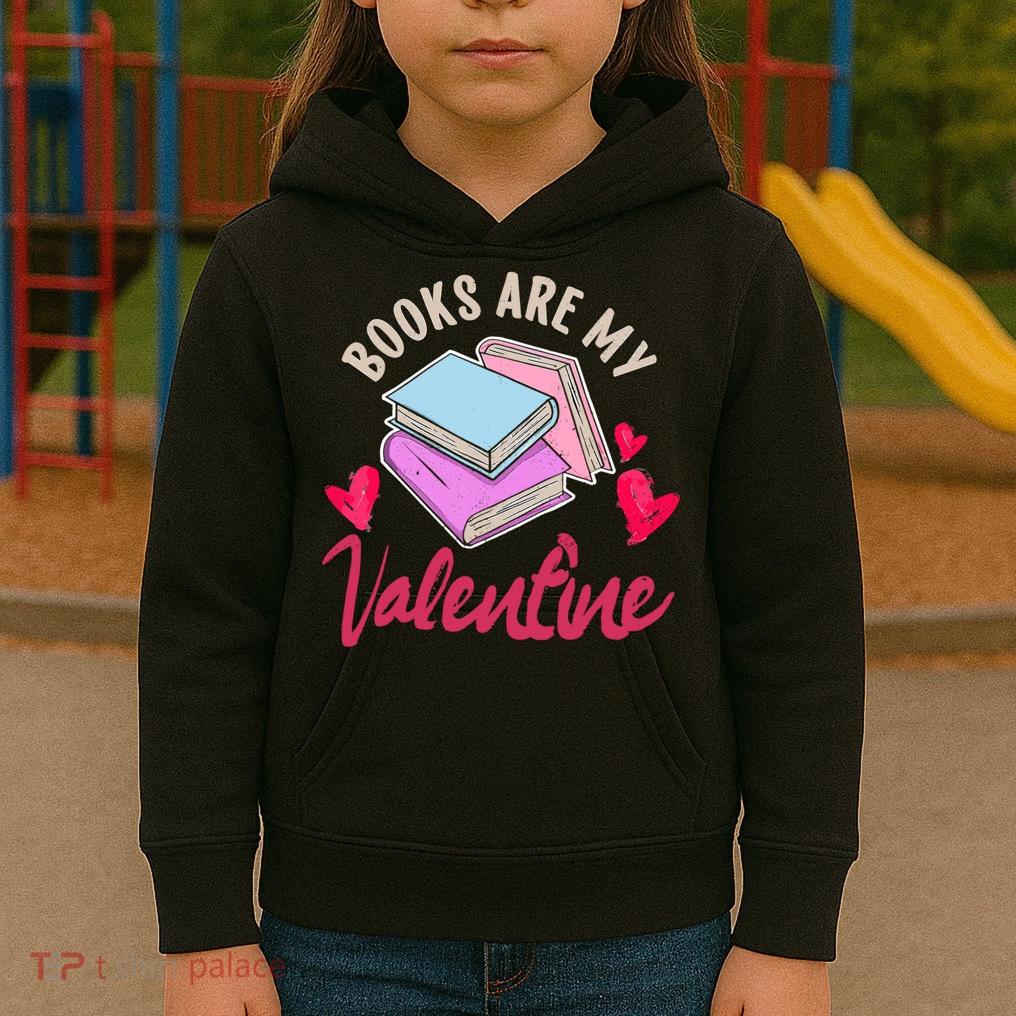 Books Are My Valentine Librarian Book Valentines Day Wo Kids Hoodie