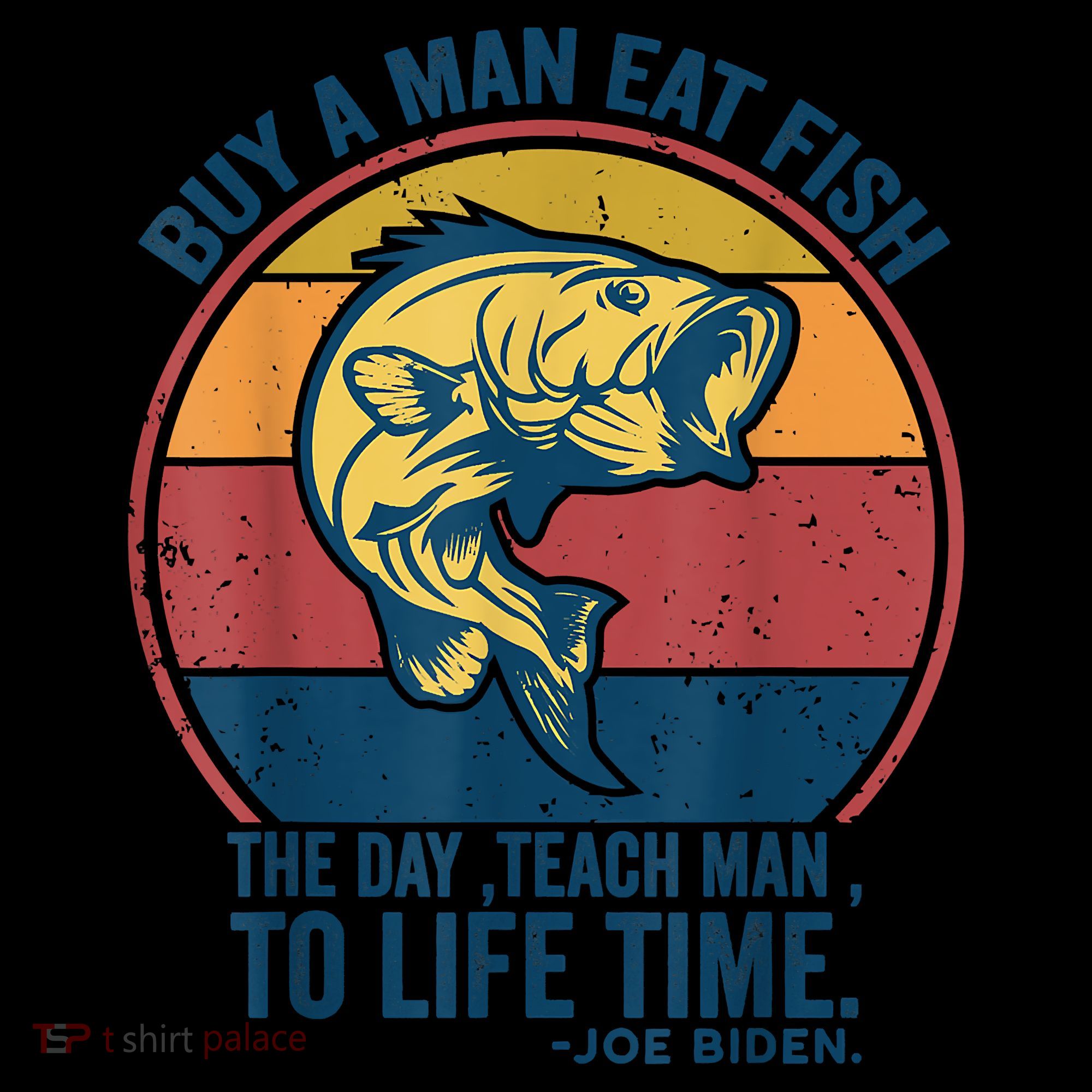Buy A Man Eat Fish The Day Teach Man To Life Time Joe Biden Coffee Mug