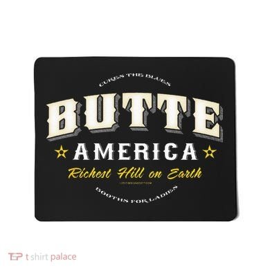 Butte America Montana Copper Miner Mining Mousepad