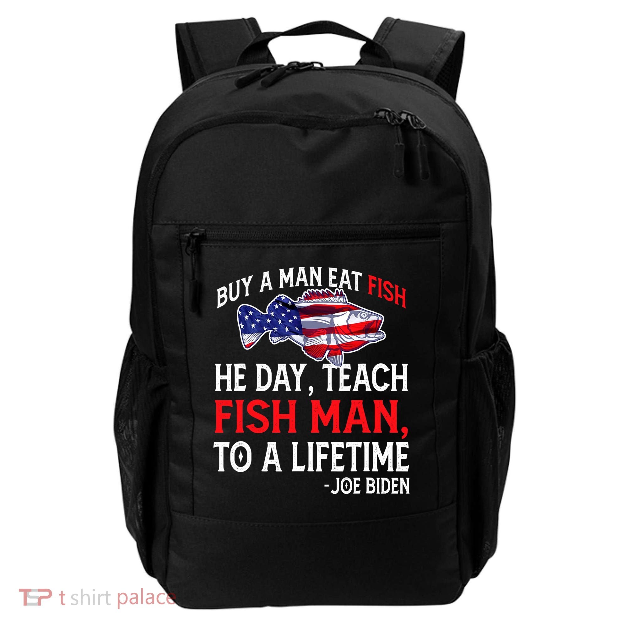 Buy A Man Eat Fish Funny Joe Biden Quote Backpack