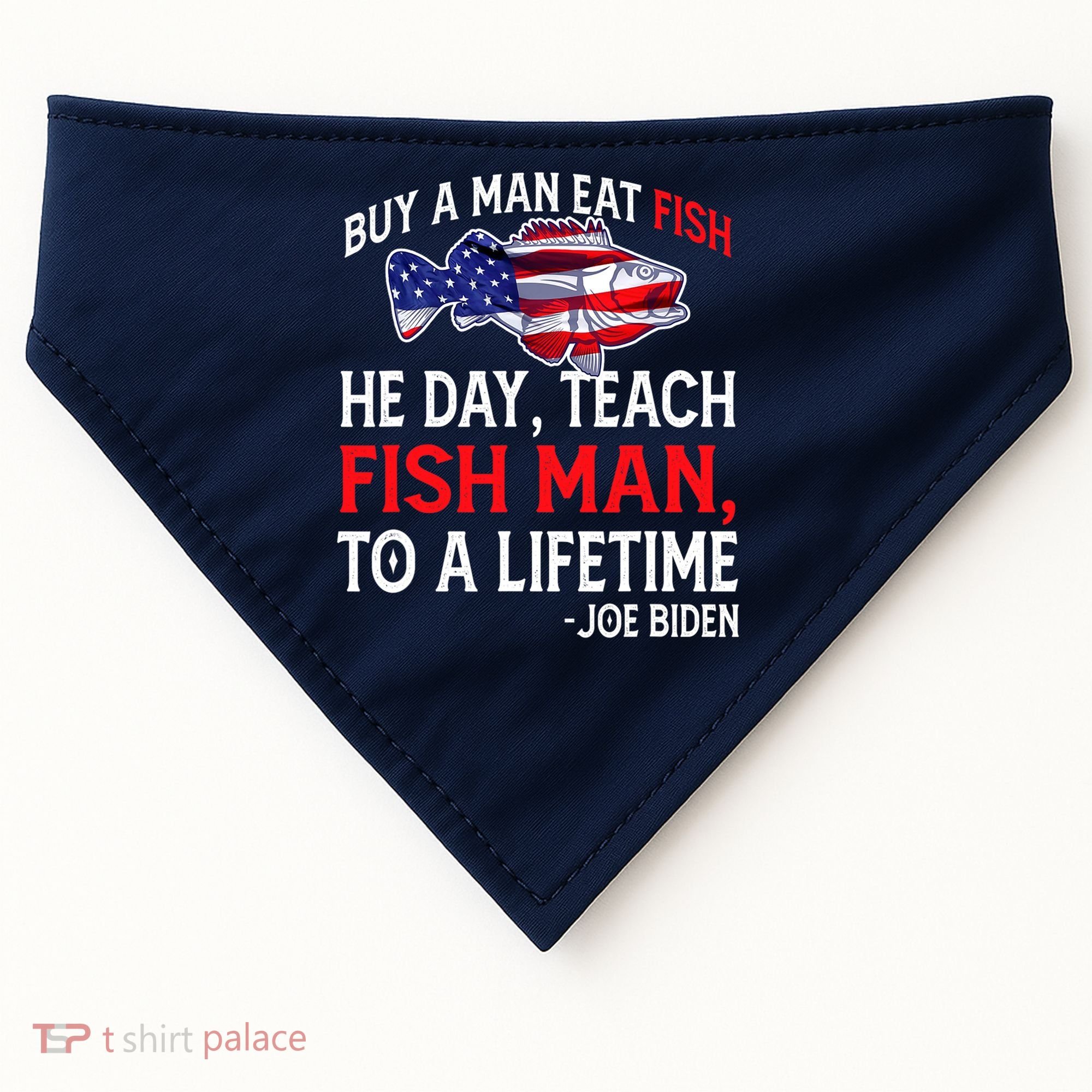 Buy A Man Eat Fish Funny Joe Biden Quote USA-Made Doggie Bandana