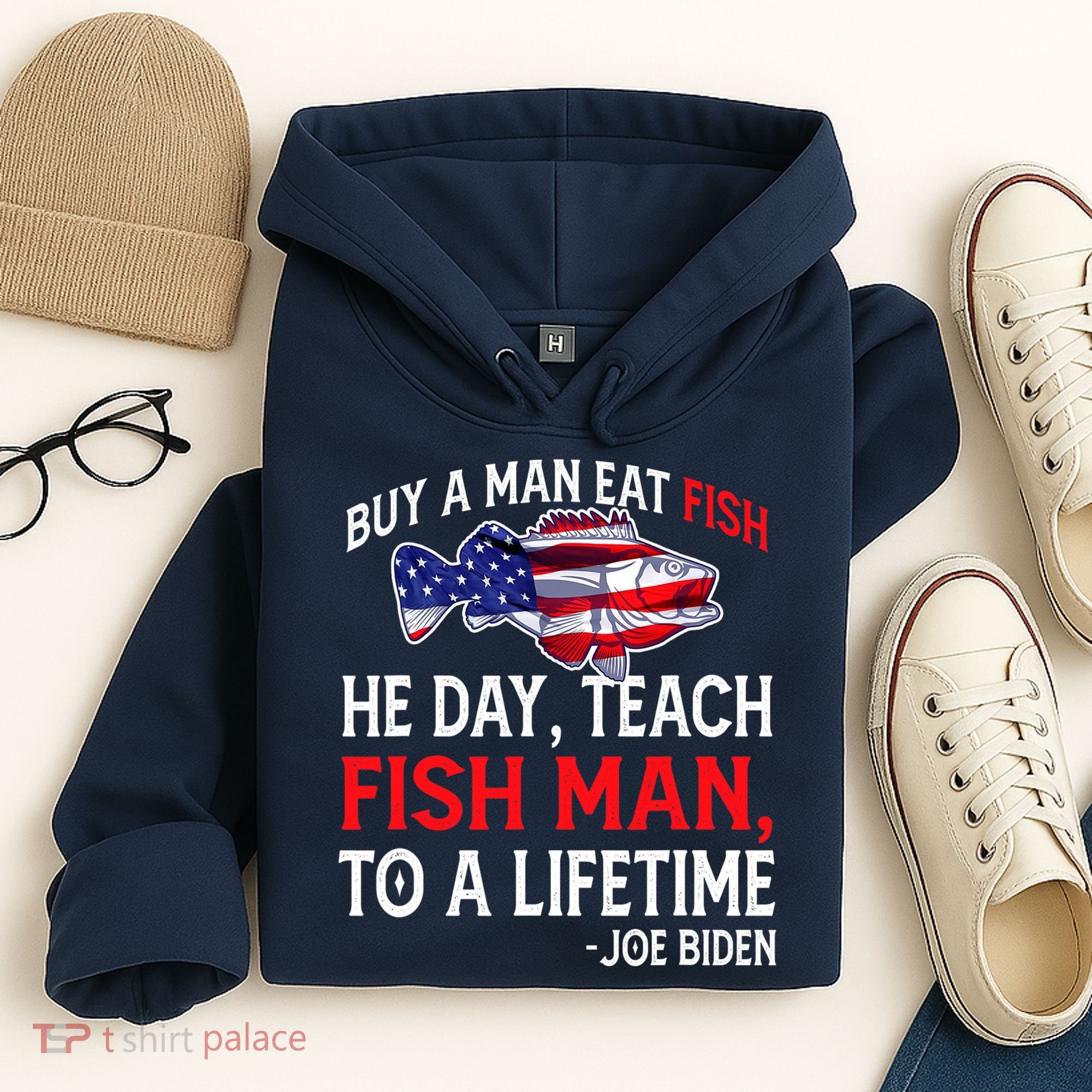 Buy A Man Eat Fish Funny Joe Biden Quote Hoodie