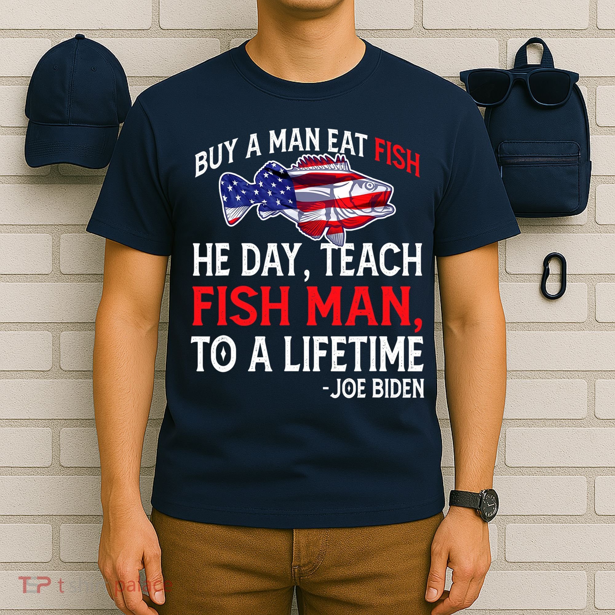 Buy A Man Eat Fish Funny Joe Biden Quote T-Shirt
