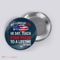Buy A Man Eat Fish Funny Joe Biden Quote Button thumb 0