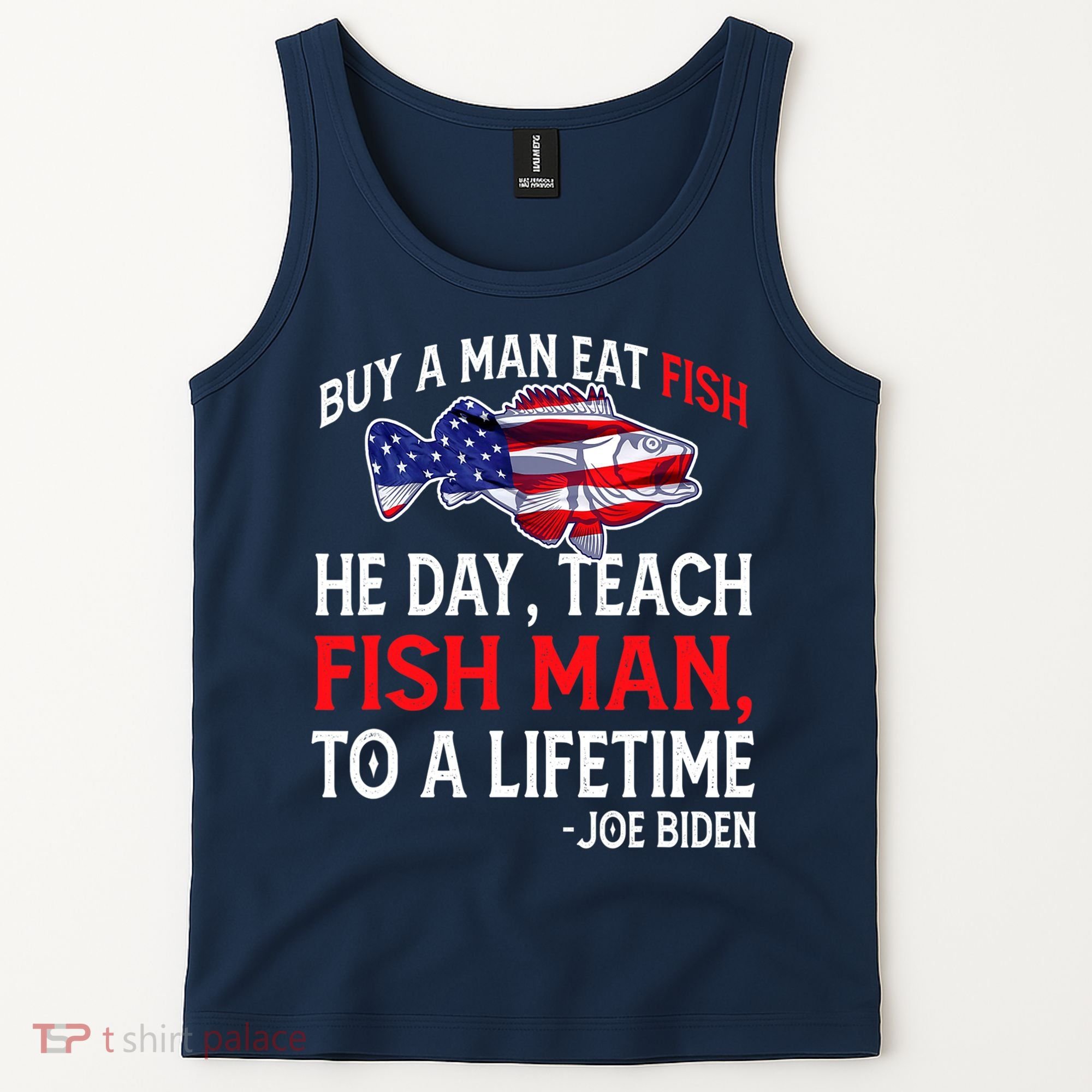 Buy A Man Eat Fish Funny Joe Biden Quote Tank Top