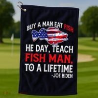 Buy A Man Eat Fish Funny Joe Biden Quote Golf Towel thumb 1