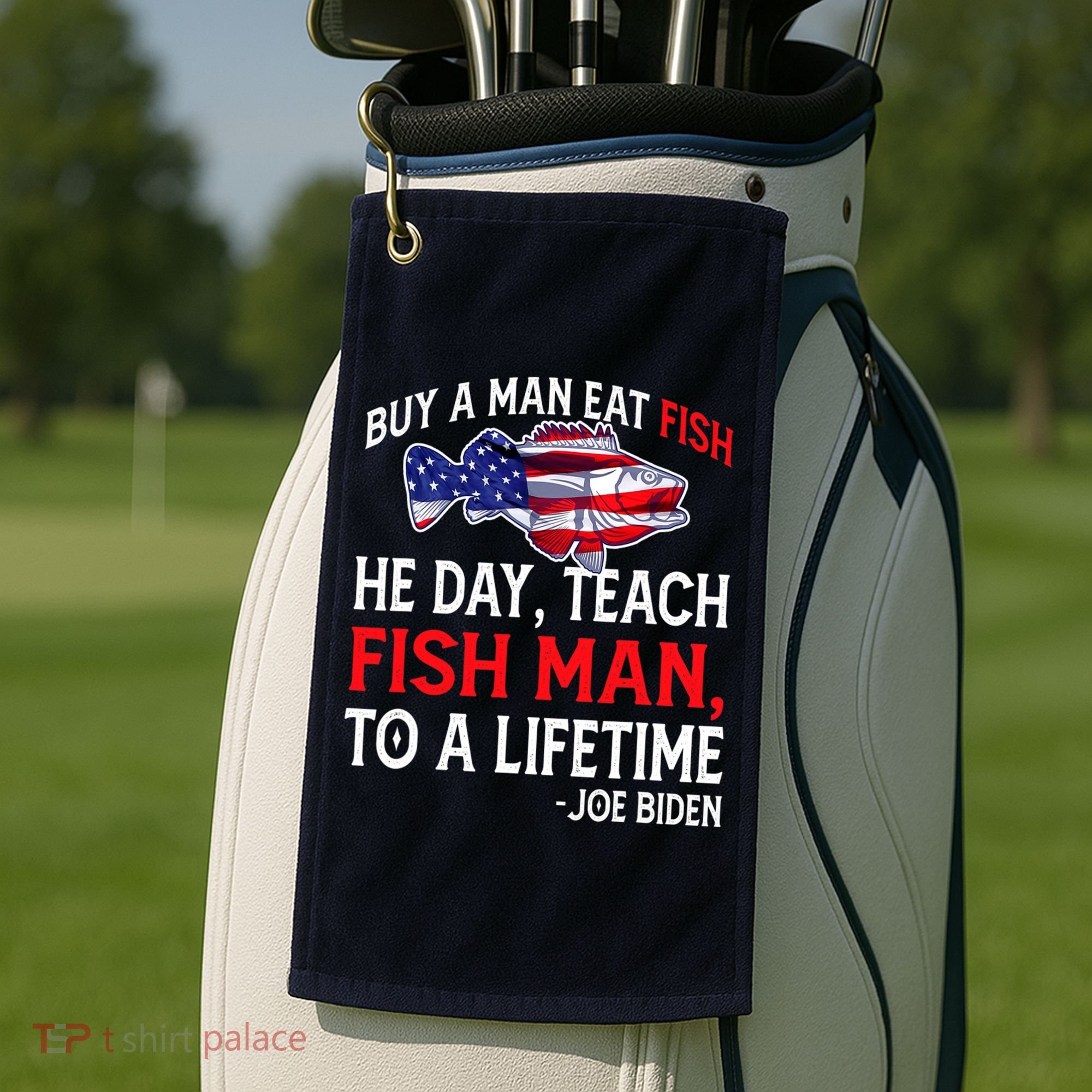 Buy A Man Eat Fish Funny Joe Biden Quote Golf Towel