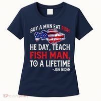 Buy A Man Eat Fish Funny Joe Biden Quote Women's T-Shirt thumb 0