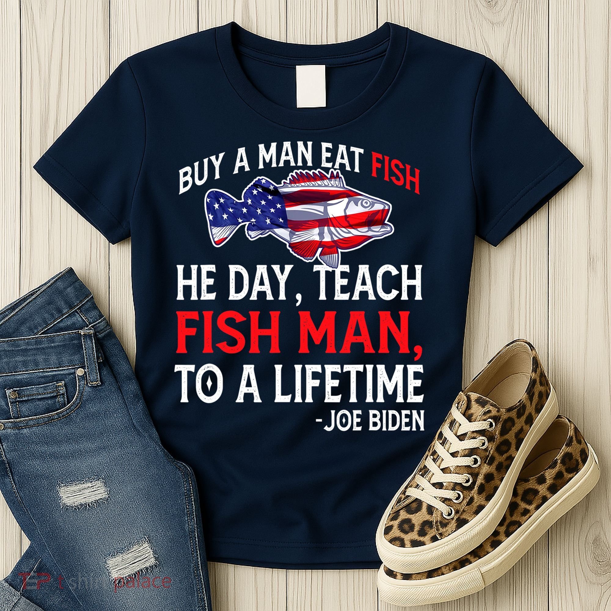 Buy A Man Eat Fish Funny Joe Biden Quote Women's T-Shirt