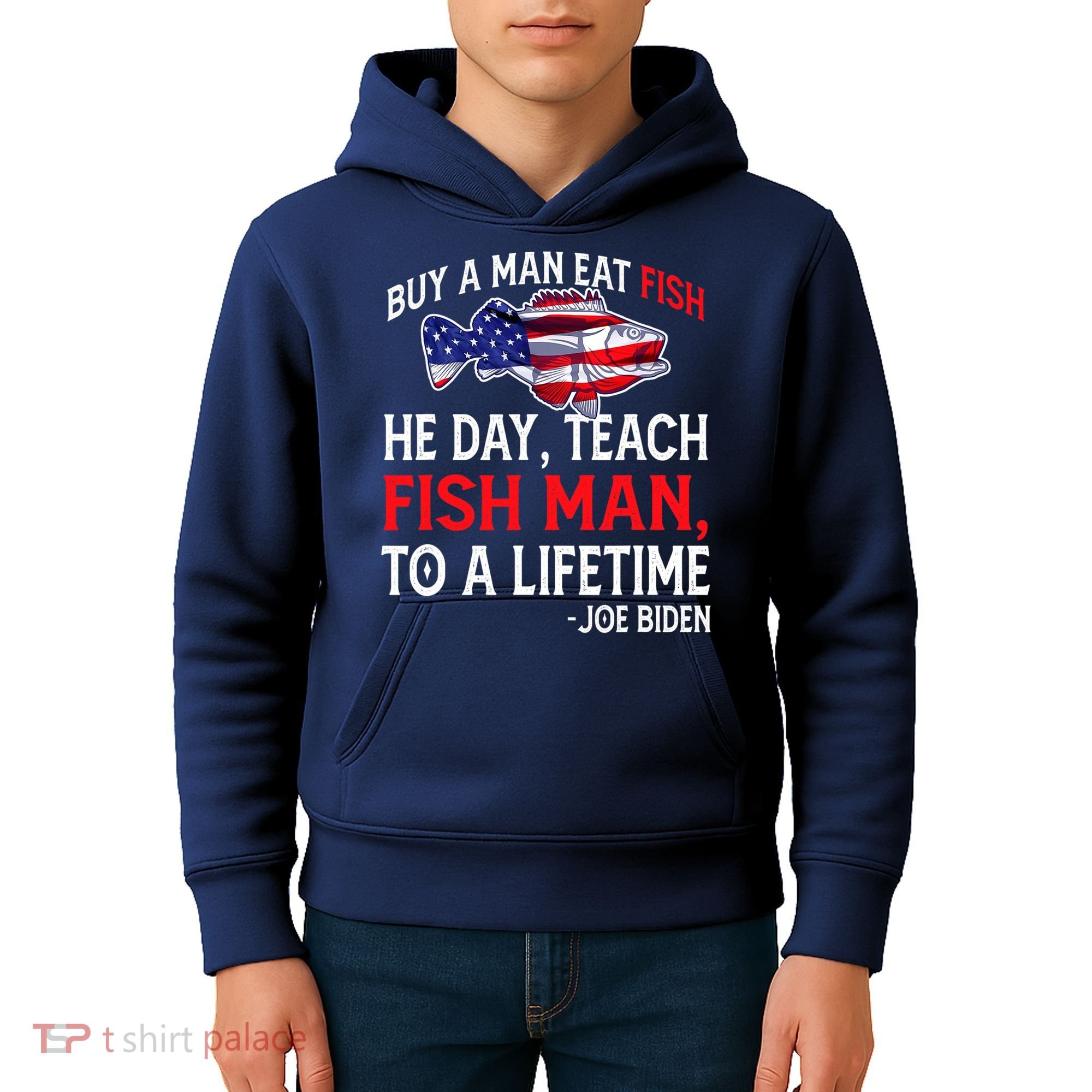 Buy A Man Eat Fish Funny Joe Biden Quote Kids Hoodie