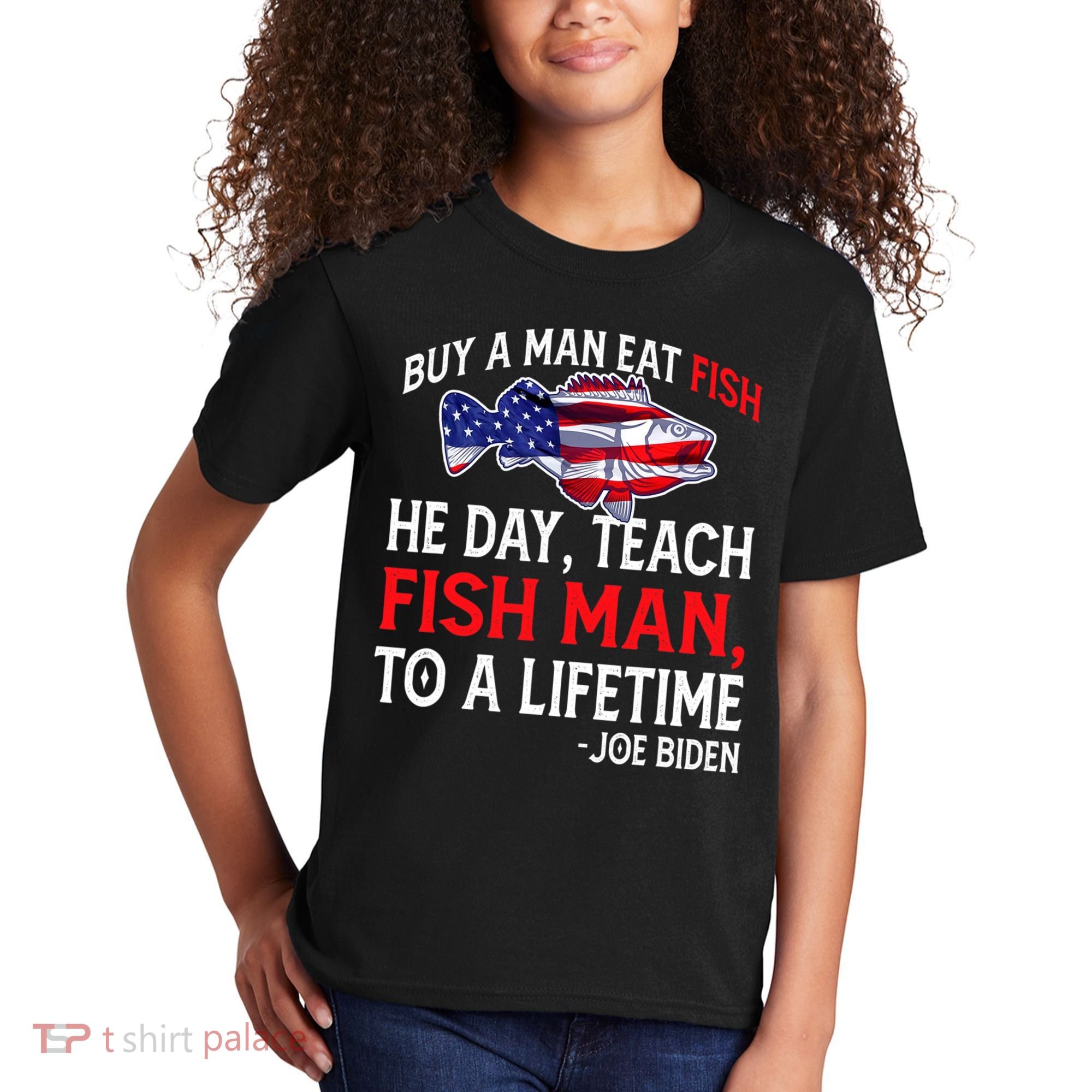 Buy A Man Eat Fish Funny Joe Biden Quote Kids T-Shirt