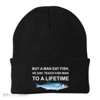 Buy A Man Eat Fish He Day Teach Fish Man To A Lifetime Funny Meme Beanie thumb 0