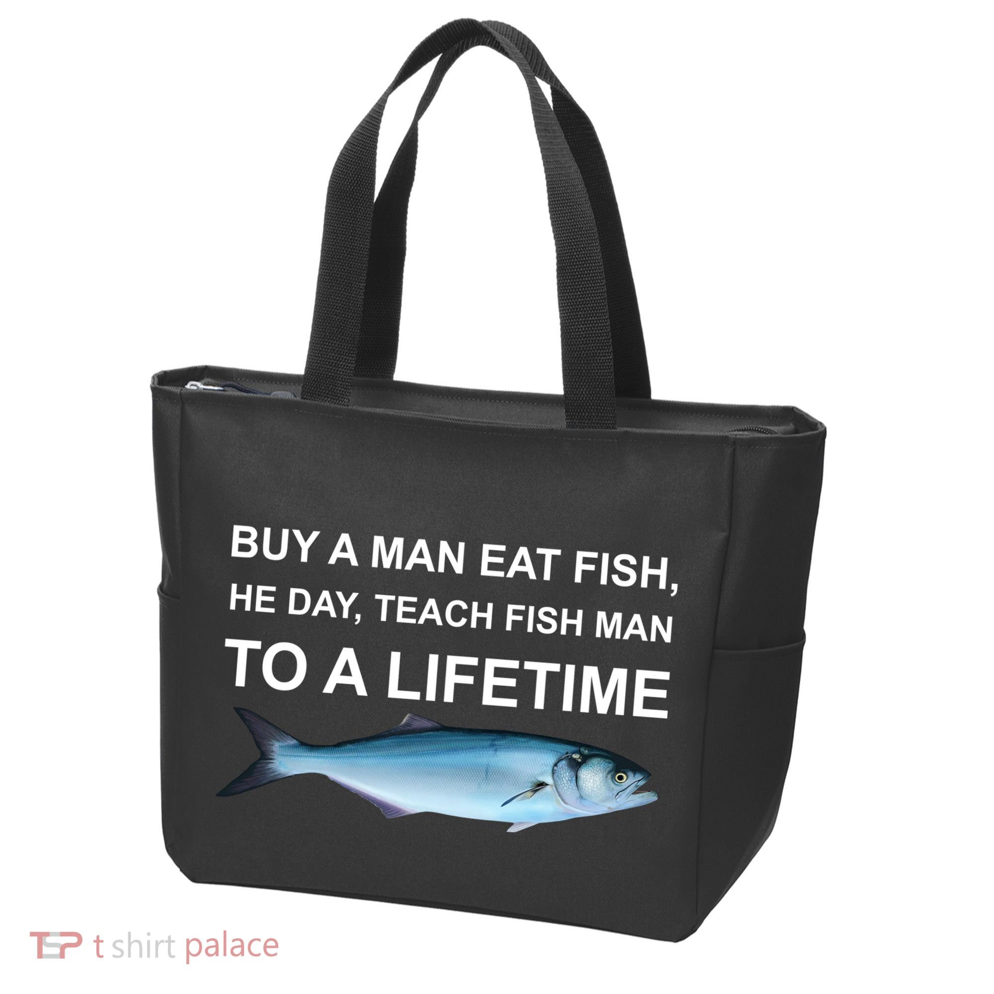 Buy A Man Eat Fish He Day Teach Fish Man To A Lifetime Funny Meme Tote Bag