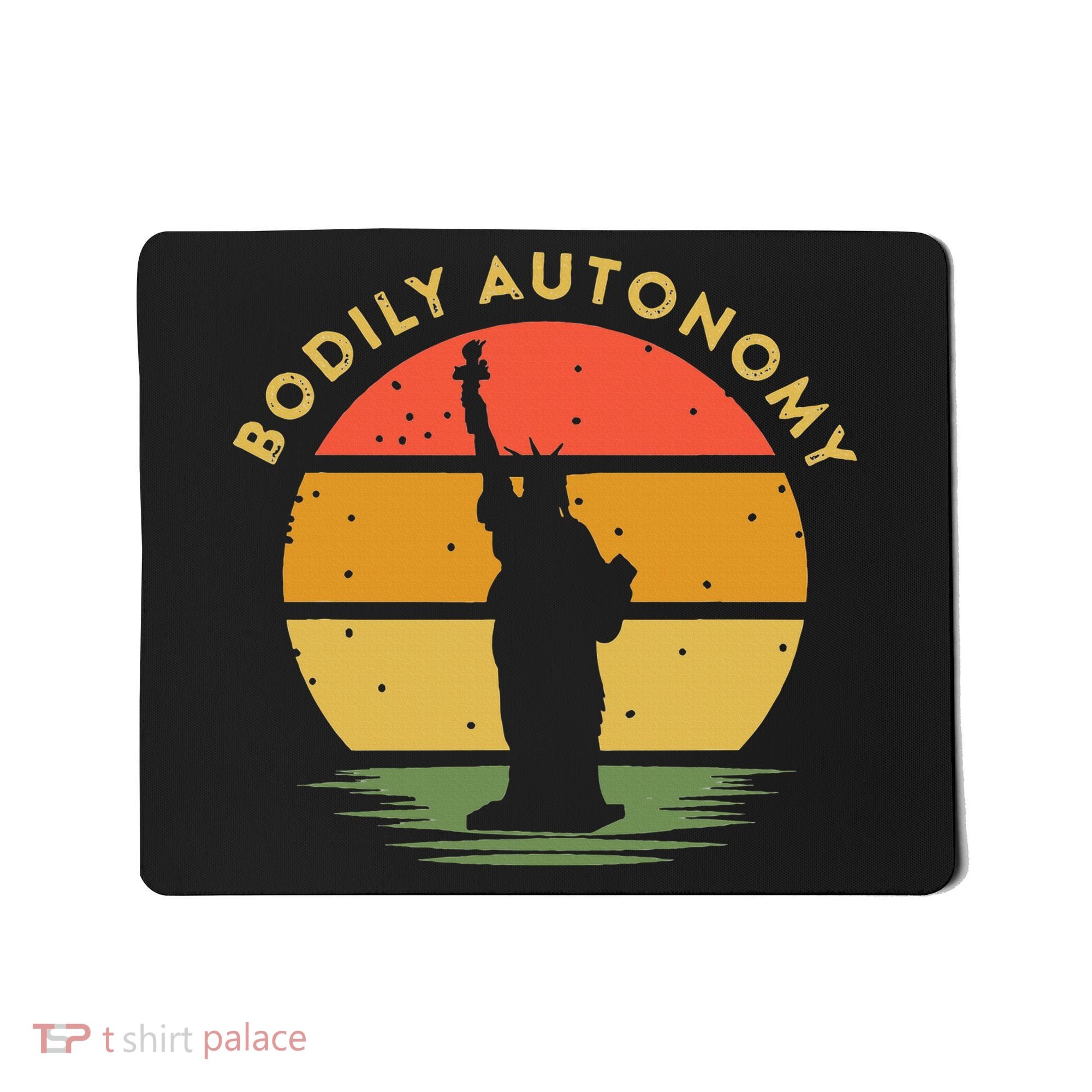 Bodily Autonomy My Body My Choice Freedom Statue of Liberty Mousepad