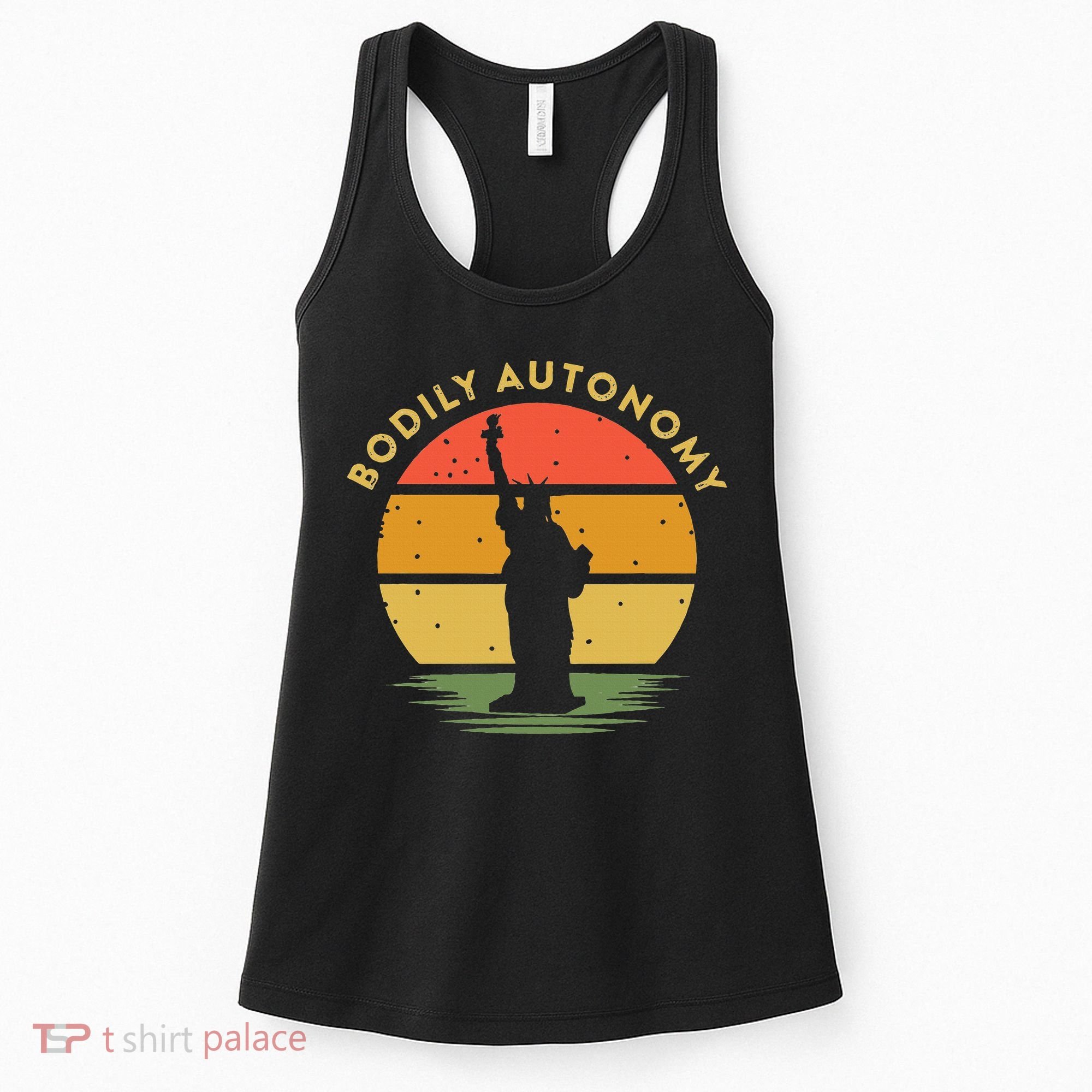 Bodily Autonomy My Body My Choice Freedom Statue of Liberty Women's Tank Top