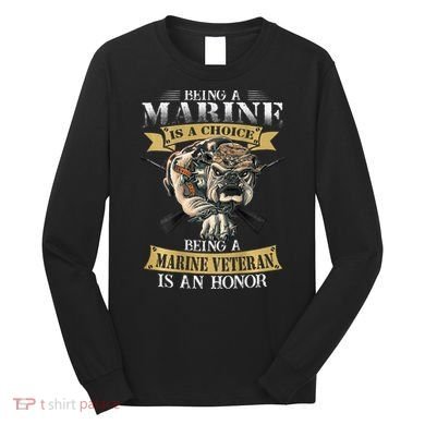 Being A Marine Veteran Is An Honor Long Sleeve Shirt