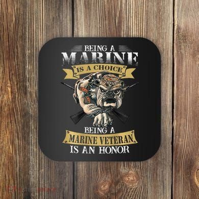 Being A Marine Veteran Is An Honor Coaster