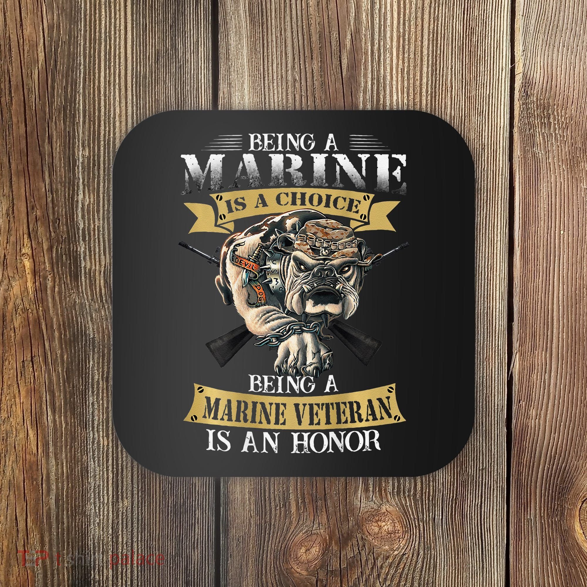 Being A Marine Veteran Is An Honor Coaster