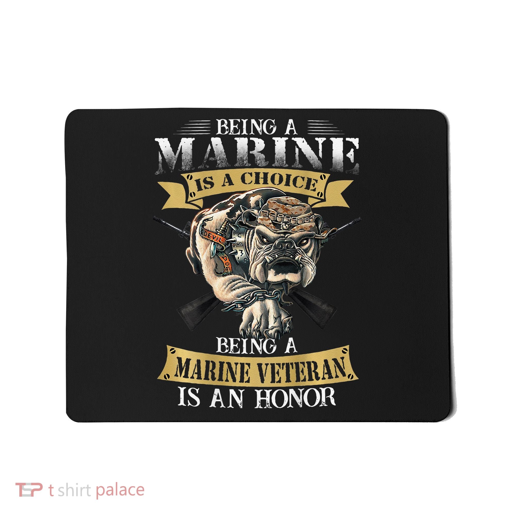 Being A Marine Veteran Is An Honor Mousepad