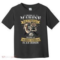 Being A Marine Veteran Is An Honor Toddler T-Shirt thumb 0
