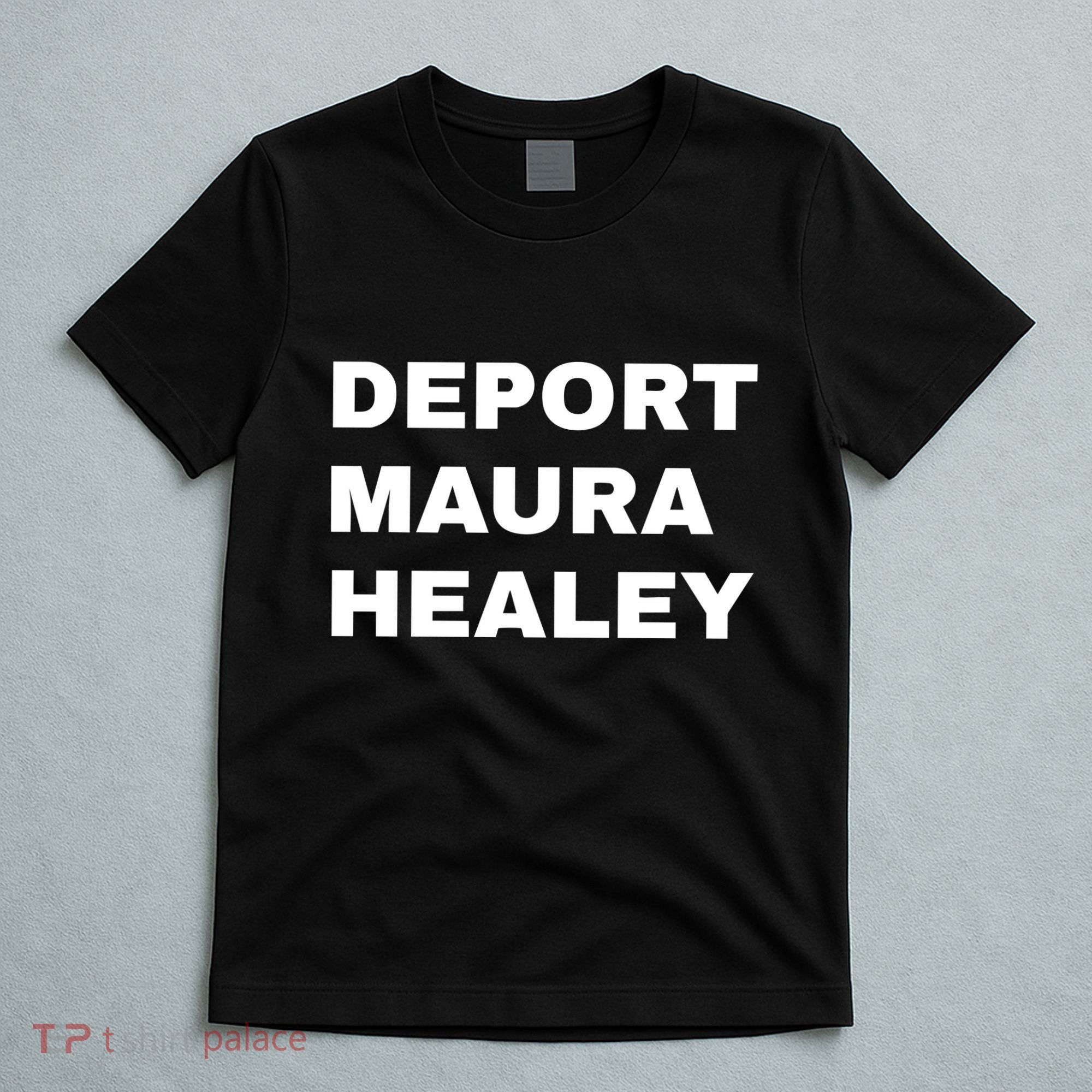 Bostonians Against Mayor Wu Deport Maura Healey T-Shirt