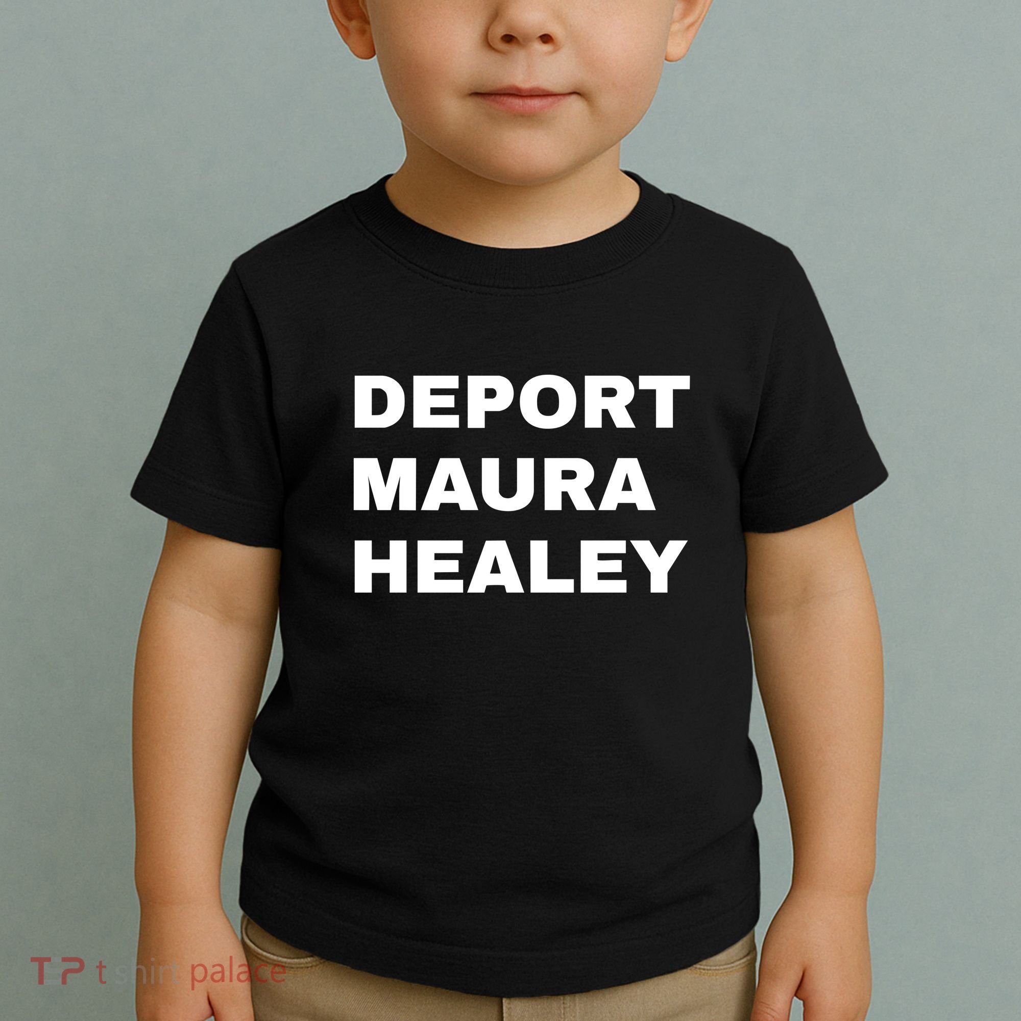 Bostonians Against Mayor Wu Deport Maura Healey Toddler T-Shirt