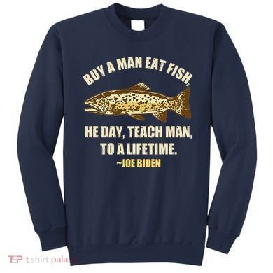 Buy A Man Eat Fish Joe Biden Sweatshirt