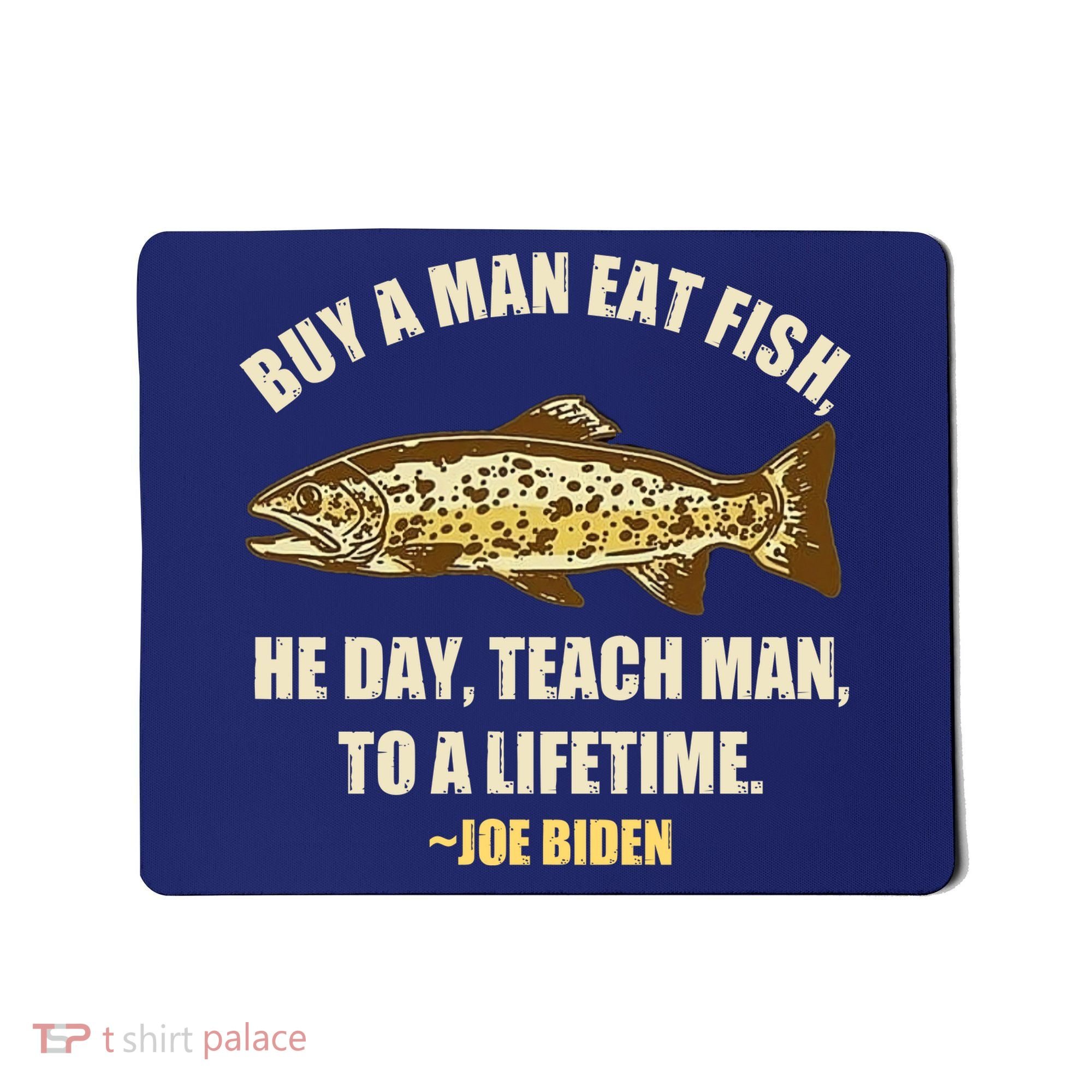 Buy A Man Eat Fish Joe Biden Mousepad