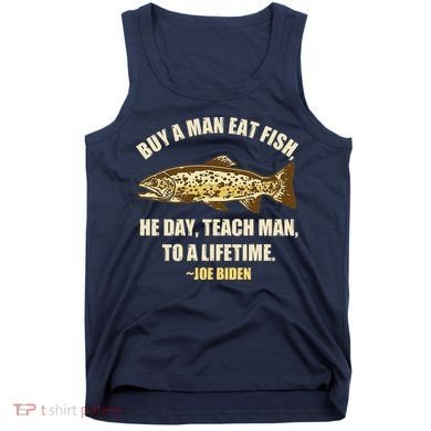 Buy A Man Eat Fish Joe Biden Tank Top