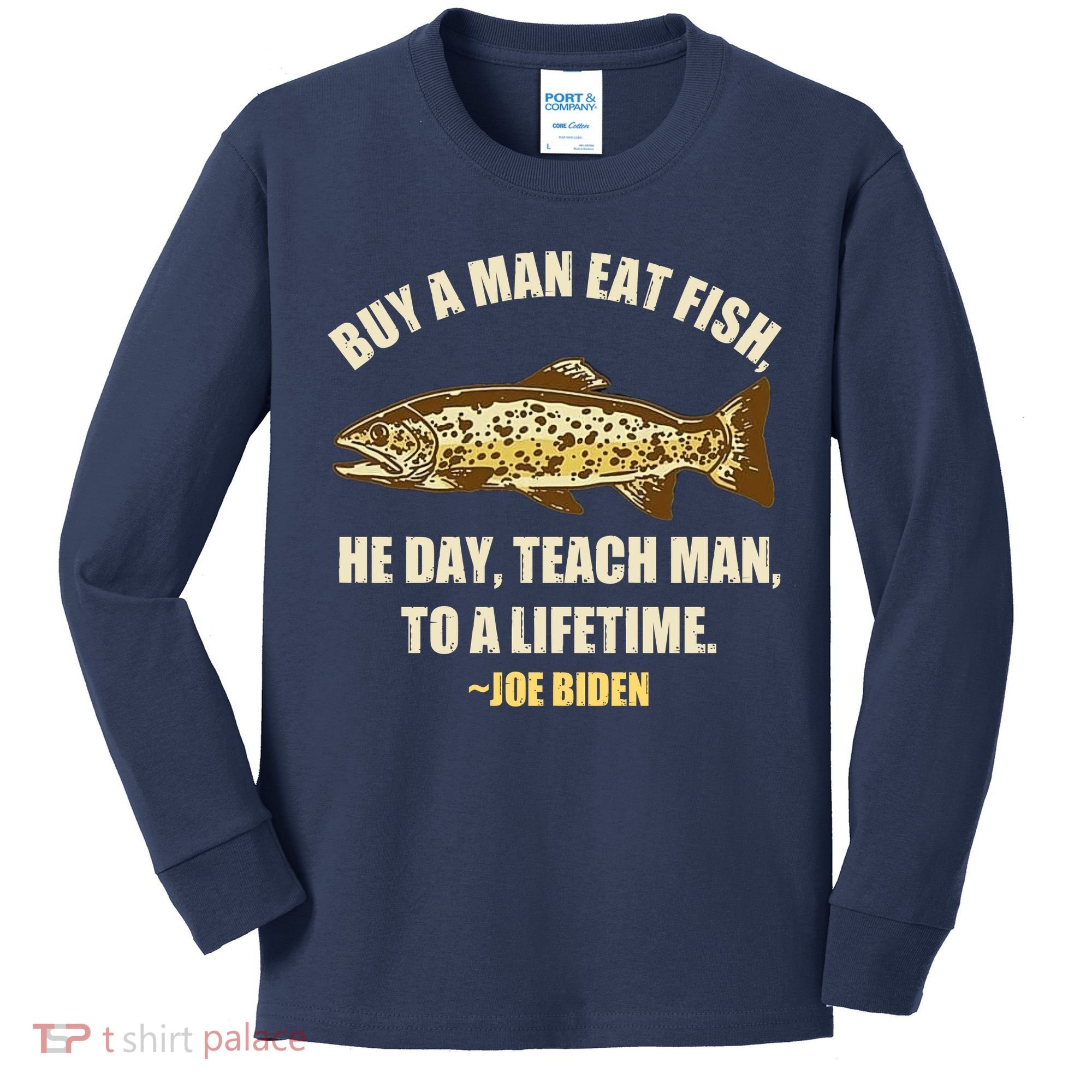 Buy A Man Eat Fish Joe Biden Kids Long Sleeve Shirt