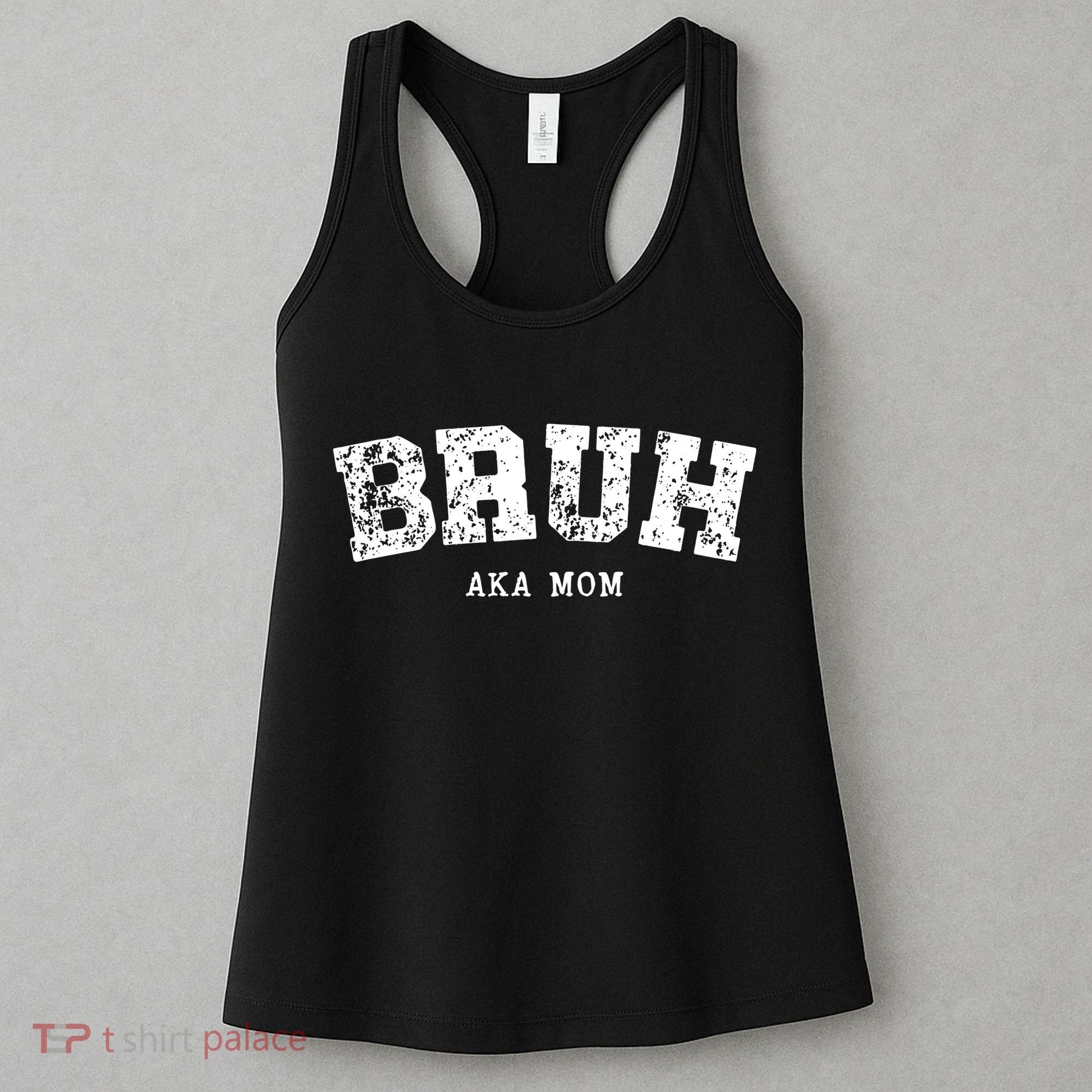 Bruh Aka Mom Funny Matching Family Women's Tank Top