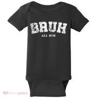 Bruh Aka Mom Funny Matching Family Baby Bodysuit thumb 0