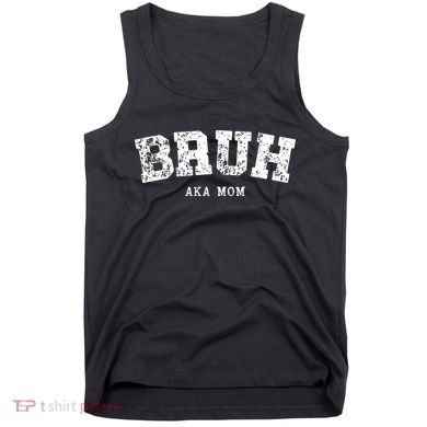 Bruh Aka Mom Funny Matching Family Tank Top
