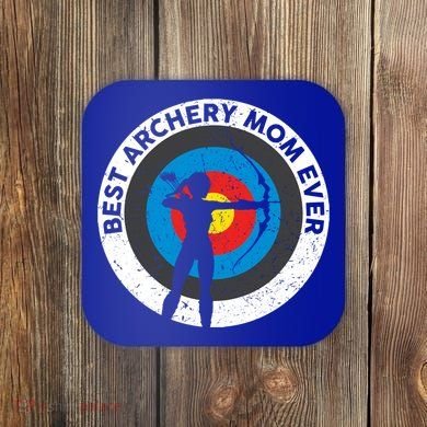 Best Archery Mom Ever Archer Mom Mother's Day Archery Gift Coaster