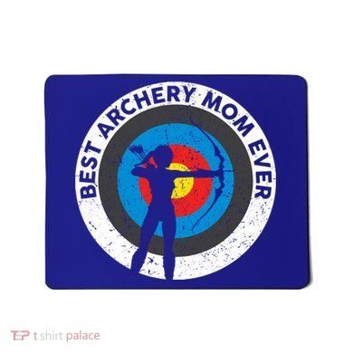 Best Archery Mom Ever Archer Mom Mother's Day Archery Gift Mousepad