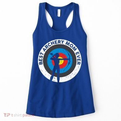 Best Archery Mom Ever Archer Mom Mother's Day Archery Gift Women's Tank Top