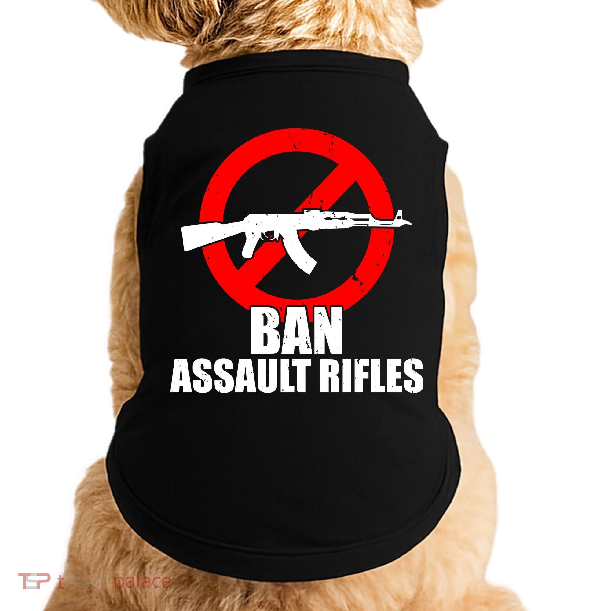 Ban Assault Rifles Gun Control Doggie Tank