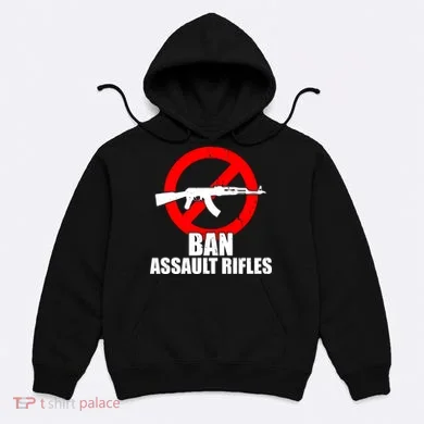 Ban Assault Rifles Gun Control Hoodie