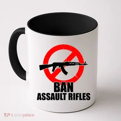Ban Assault Rifles Gun Control Coffee Mug