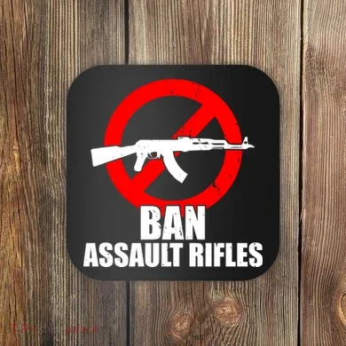 Ban Assault Rifles Gun Control Coaster