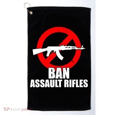 Ban Assault Rifles Gun Control Golf Towel