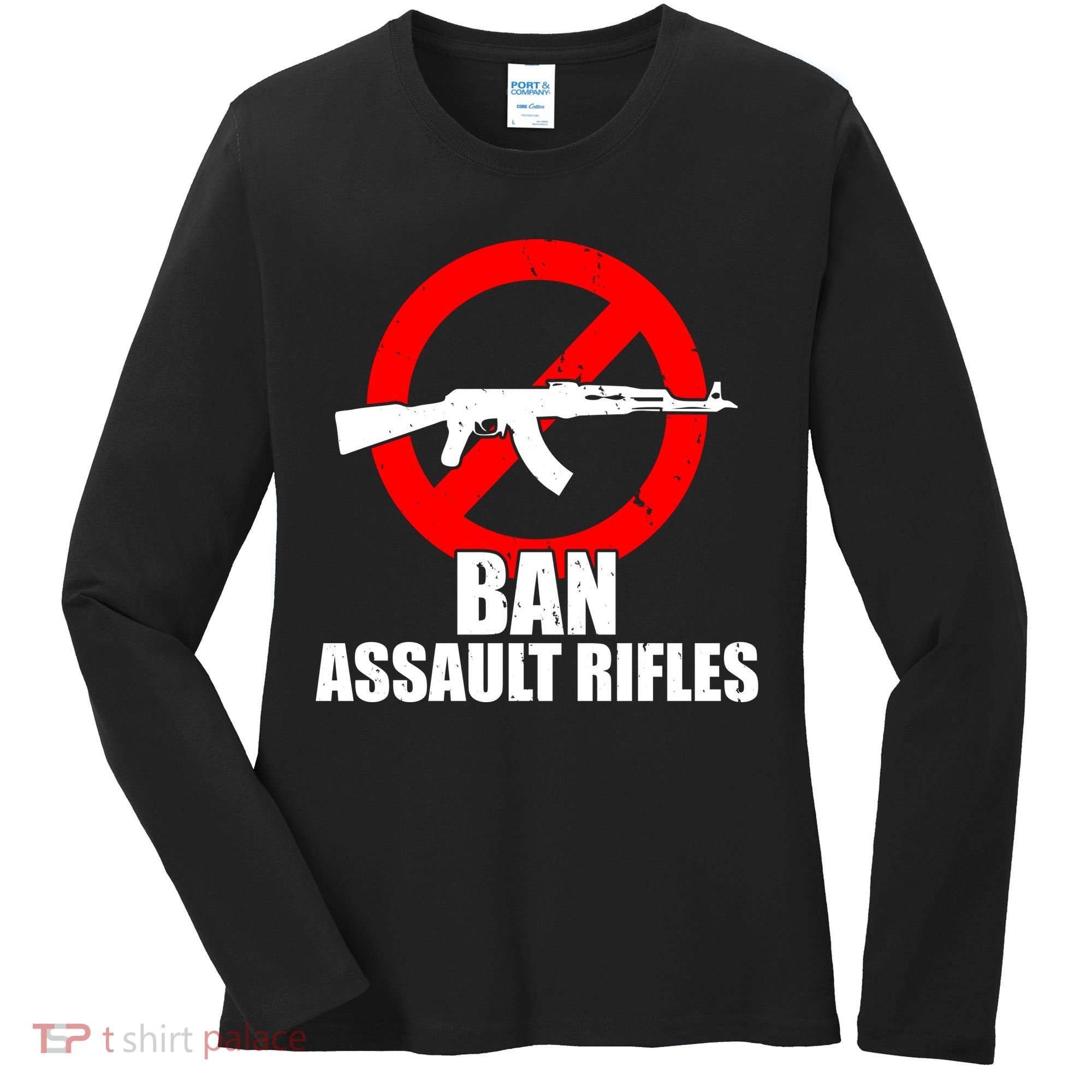 Ban Assault Rifles Gun Control Women's Long Sleeve Shirt