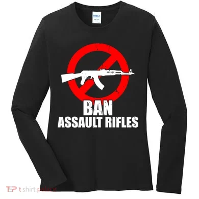 Ban Assault Rifles Gun Control Women's Long Sleeve Shirt