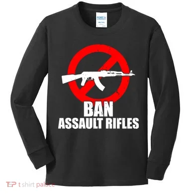 Ban Assault Rifles Gun Control Kids Long Sleeve Shirt