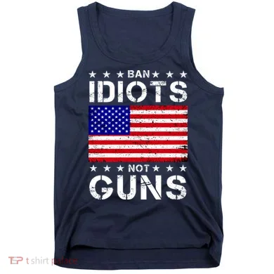 Ban Idiots Not Guns Tank Top