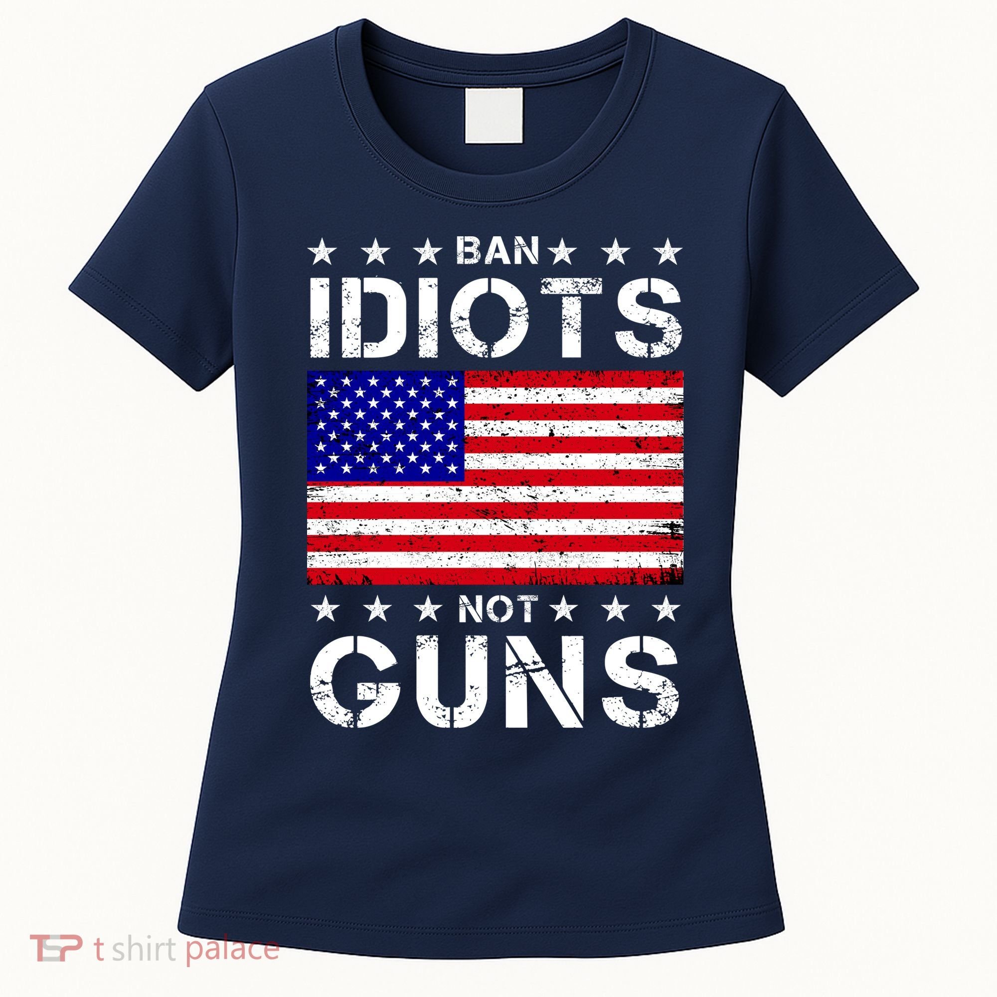 Ban Idiots Not Guns Women's T-Shirt