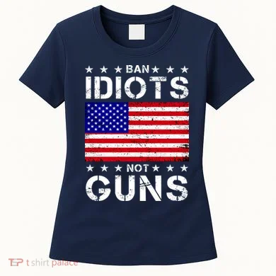 Ban Idiots Not Guns Women's T-Shirt