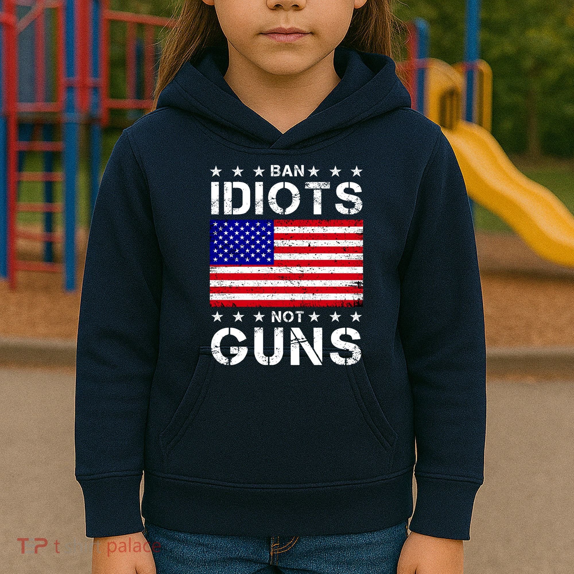 Ban Idiots Not Guns Kids Hoodie