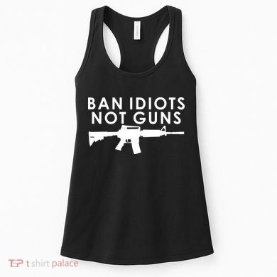Ban Idiots Not Guns Gun Rights Logo Women's Tank Top