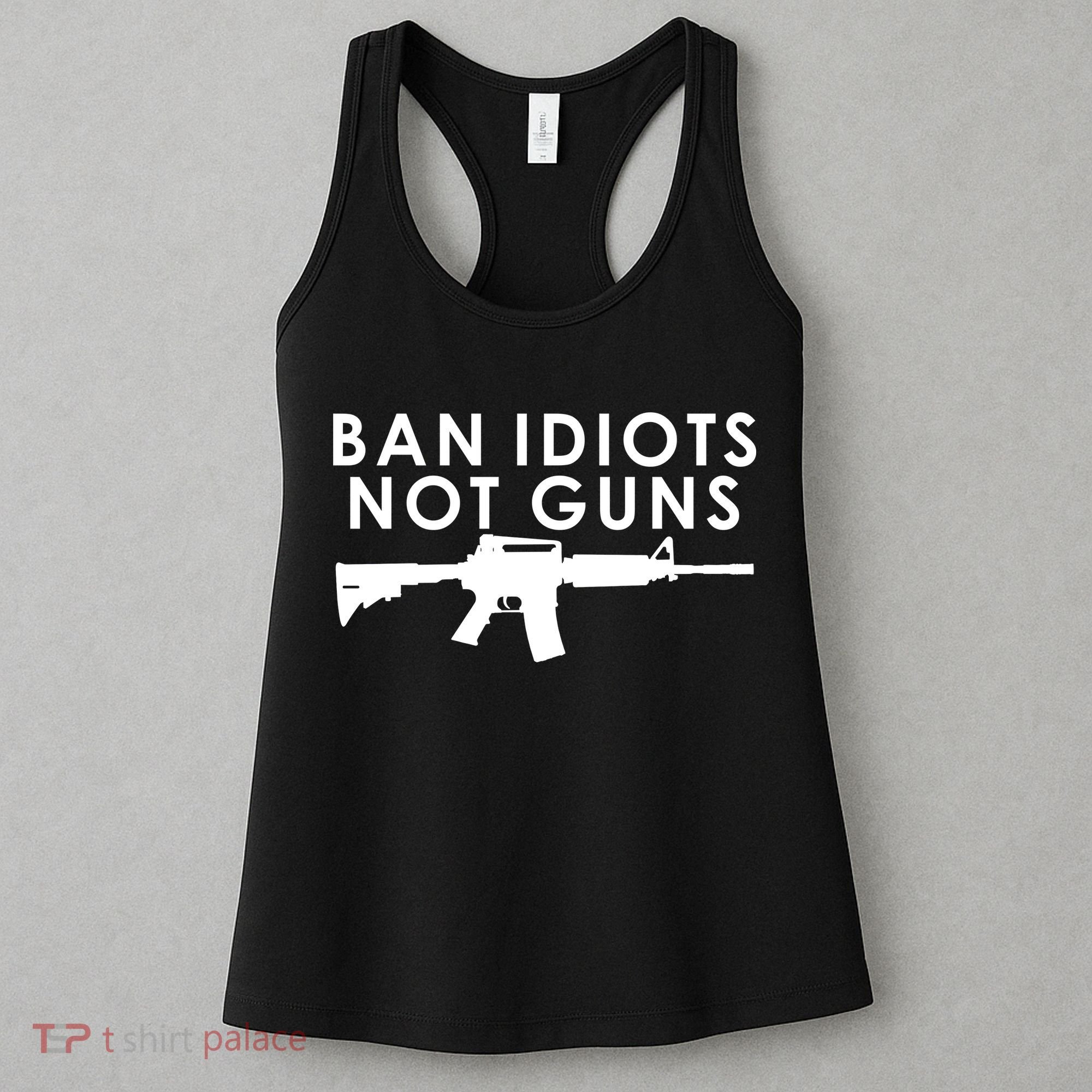 Ban Idiots Not Guns Gun Rights Logo Women's Tank Top
